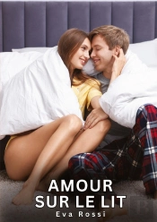 Amour Sur Lit - Nouvelles Erotiques De Sexe Ta