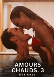 Amours Chauds 3 - Nouvelles Erotiques De Sexe Ta