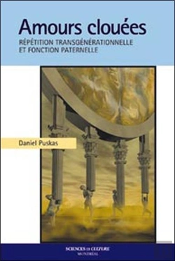 Bertrand.pt - Amours Clouees ; La Repetition Transgenerationnelle Et La Fonction Paternelle