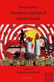Amours, Copines Et Autres Tracas - Tome 1
