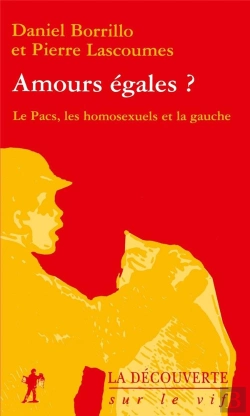 Bertrand.pt - Amours Egales ? Le Pacs Les Homosexuels Et La Gauche