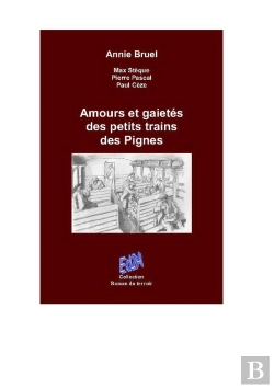 Bertrand.pt - Amours Et Gaietés Des Petits Trains Des Pignes