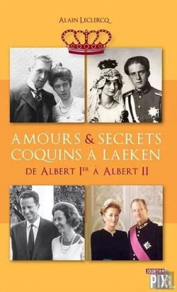 Bertrand.pt - Amours Et Secrets Coquins A Laeken - Tome 02 De Albert Ier A Albert Ii - Vol02