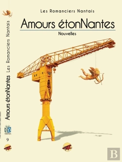 Bertrand.pt - Amours Etonnantes : Recueil Des Romanciers Nantais