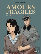 Amours Fragiles : Intégrale Vol.2 : Tomes 4 À 6
