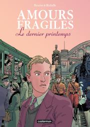 Amours Fragiles T1 Le Dernier Printemps - Offre Decouverte - Vol01