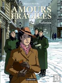 Amours Fragiles Tome 4 : Katarina