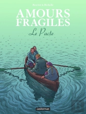 Amours Fragiles Tome 8 : Le Pacte