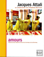Amours ; Histoire Des Relations Entre Les Hommes Et Les Femmes