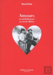 Amours Scandaleuses Au Mont Blanc