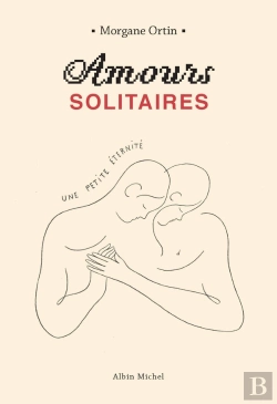 Bertrand.pt - Amours Solitaires ; Une Petite Éternité