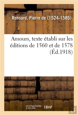 Bertrand.pt - Amours, Texte Etabli Sur Les Editions De 1560 Et De 1578, Et Publie Avec Des Additions De L'Auteur
