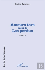 Amours Tors - Suivi De - Les Perdus