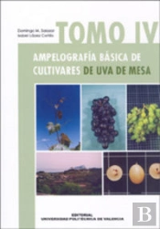 Ampelografía Básica De Cultivares De Uva De Mesa. Tomo Iv