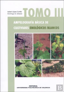 Bertrand.pt - Ampelografía Básica De Cultivares Enológicos Blancos. Tomo Iii