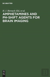 Amphetamines And Ph-Shift Agents For Brain Imaging