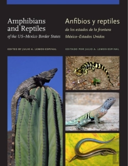 Bertrand.pt - Amphibians And Reptiles Of Theusâ€“Mexico Border States/Anfibios Y Reptiles De Los Estados De La Frontera Mexicoâ€“Estados Unidos