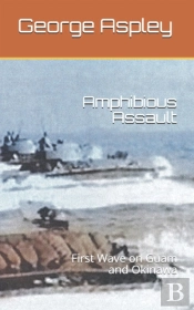 Amphibious Assault: First Wave On Guam A