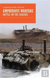 Amphibious Warfare: Battle On The Beaches