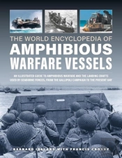 Amphibious Warfare Vessels, The World Encyclopedia Of
