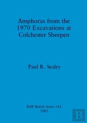 Amphoras From The 1970 Excavations At Colchester Sheepen