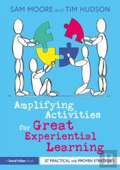 Amplifying Activities For Great Experiential Learning
