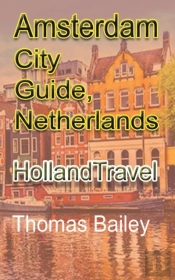 Amsterdam City Guide, Netherlands