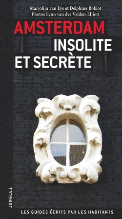 Bertrand.pt - Amsterdam ; Insolite Et Secrète