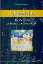 Amsterdão - Do Mercado à Sociedade Europeia?