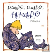 Amuado, Aluado, Tatuado... Coitado!