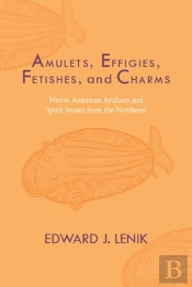 Amulets, Effigies, Fetishes, And Charms