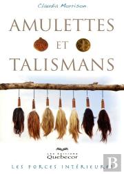 Amulettes Et Talismans 4e Edition - Les Forces Interieures