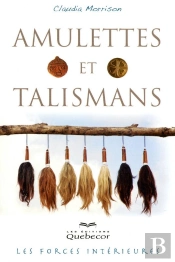 Amulettes Et Talismans 4e Edition - Les Forces Interieures