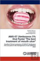 Amx-07 (Amlexanox 5% Oral Paste) ''The Best Treatment Of Mouth Ulcer''