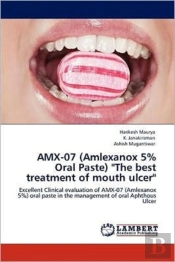 Amx-07 (Amlexanox 5% Oral Paste) 'The Best Treatment Of Mouth Ulcer'
