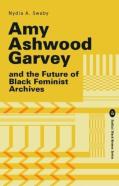 Amy Ashwood Garvey And The Future Of Black Feminist Archives