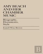 Amy Beach And Her Chamber Music