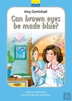 Bertrand.pt - Amy Carmichael: Can Brown Eyes Be Made Blue?