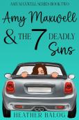 Amy Maxwell & The 7 Deadly Sins
