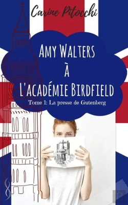 Bertrand.pt - Amy Walters A L'Academie Birdfield T01 La Presse De Gutenberg
