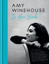 Amy Winehouse Â€“ In Her Words
