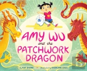 Amy Wu And The Patchwork Dragon