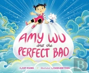 Amy Wu And The Perfect Bao