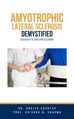 Bertrand.pt - Amyotrophic Lateral Sclerosis Demystified: Doctor'S Secret Guide
