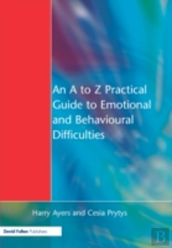 Bertrand.pt - An A To Z Practical Guide To Emotional And Behavioural Difficulties