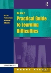 An A To Z Practical Guide To Learning Difficulties