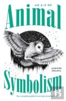 An A-Z Of Animal Symbolism