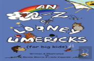 An A - Z Of Looney Limericks (For Big Kids)