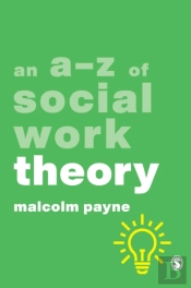 An A-Z Of Social Work Theory