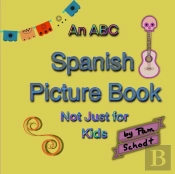 An Abc Spanish Picture Book Not Just For Kids
